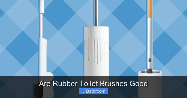 Are Rubber Toilet Brushes Good
