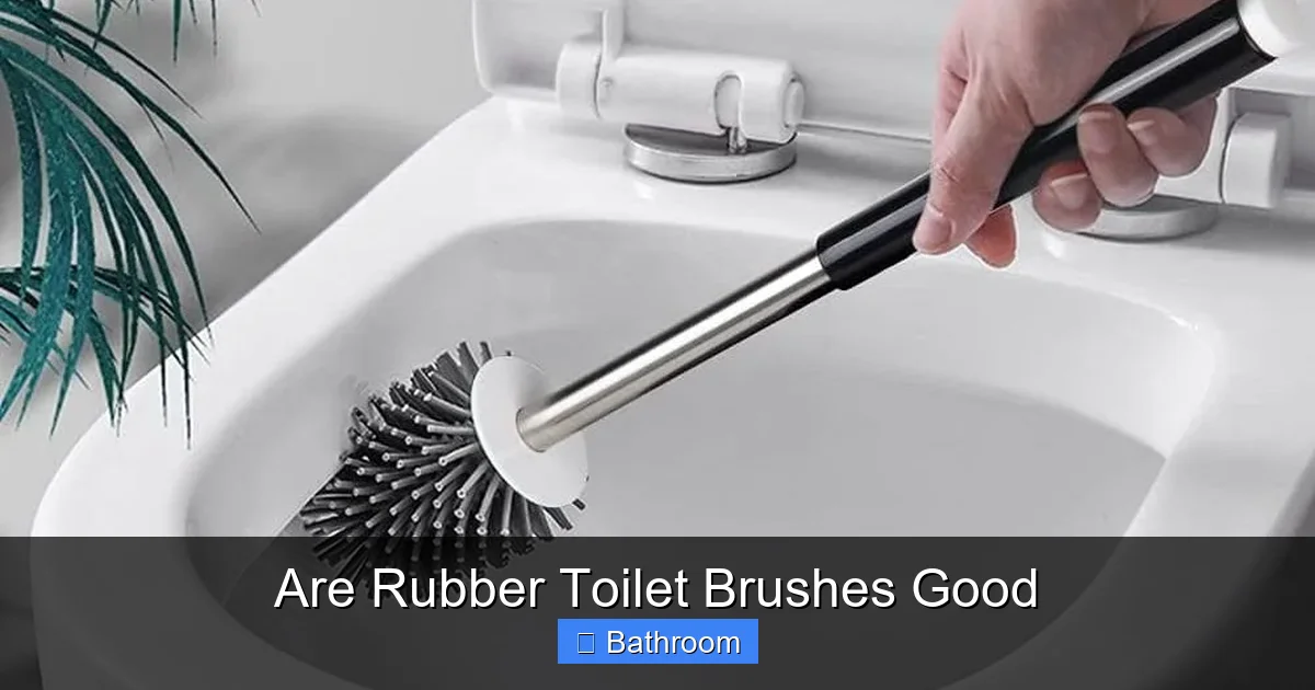 Are Rubber Toilet Brushes Good