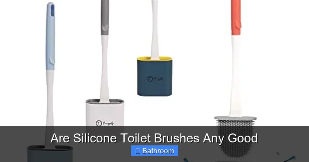 Are Silicone Toilet Brushes Any Good