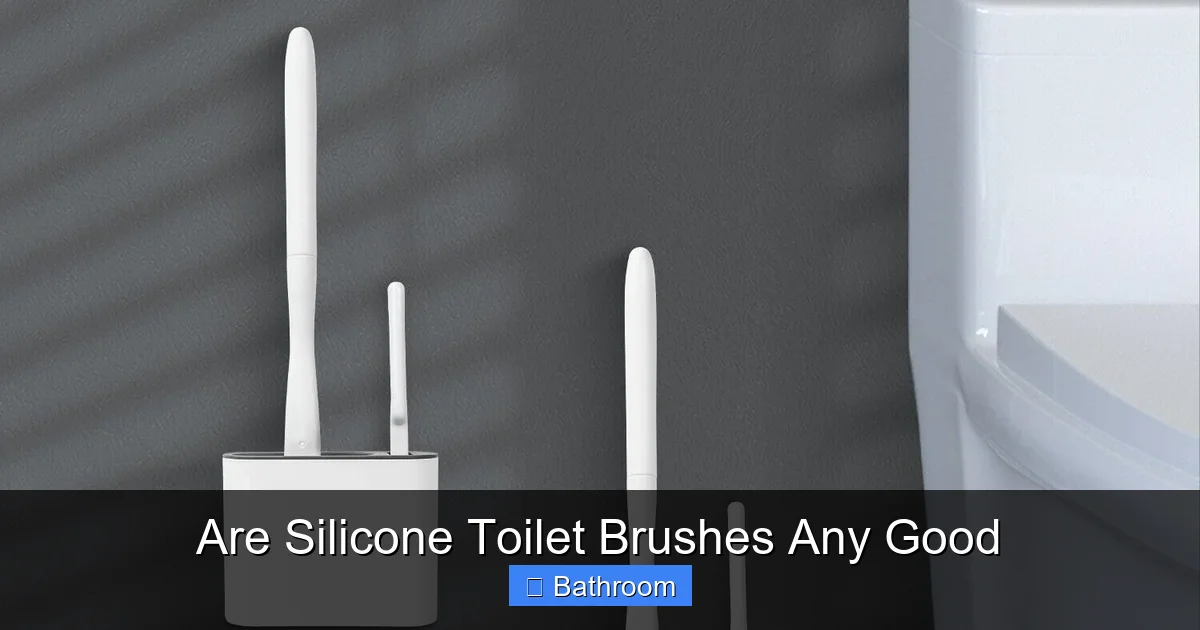Are Silicone Toilet Brushes Any Good