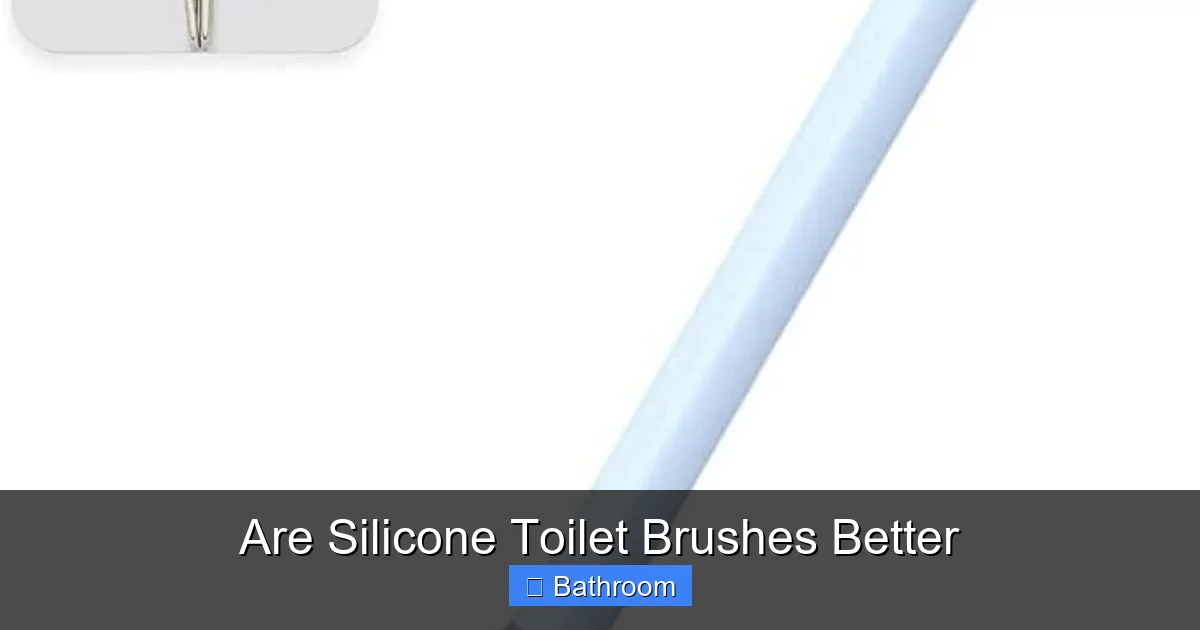 Are Silicone Toilet Brushes Better