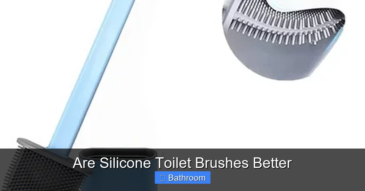 Are Silicone Toilet Brushes Better
