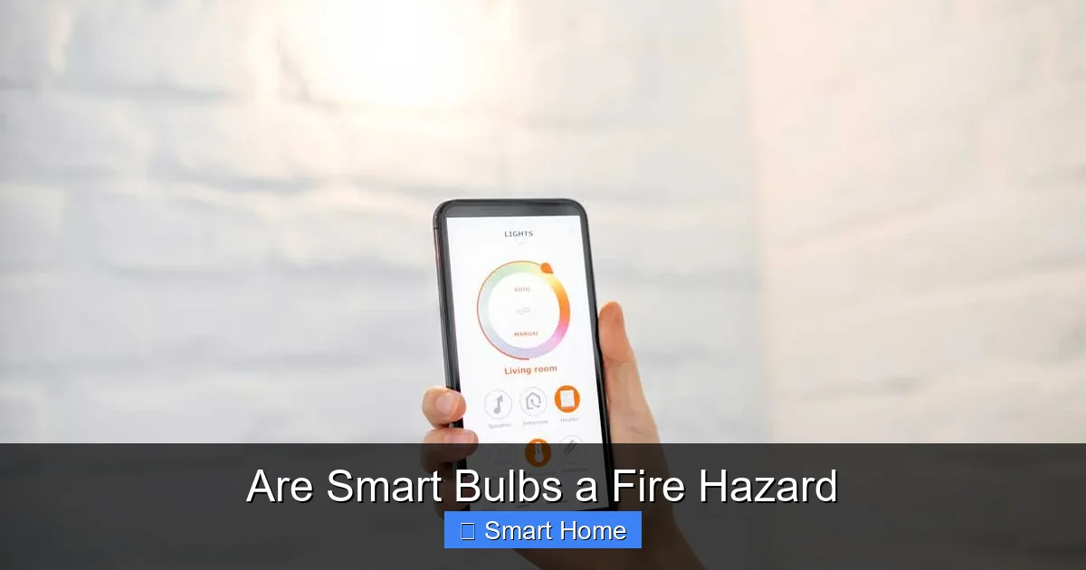Are Smart Bulbs a Fire Hazard