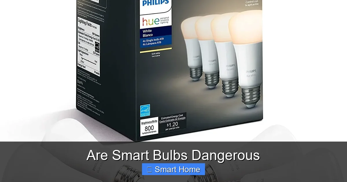 Are Smart Bulbs Dangerous