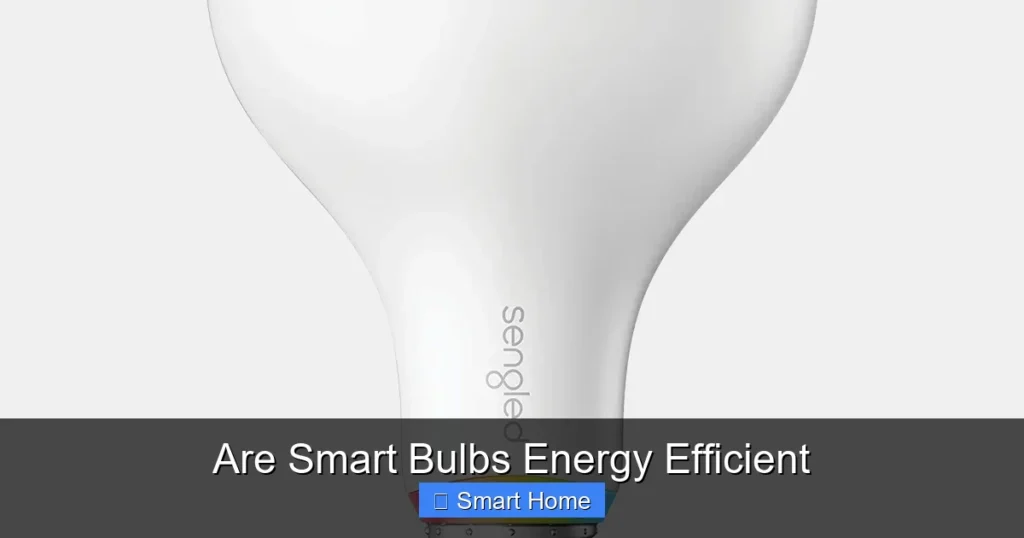 Are Smart Bulbs Energy Efficient
