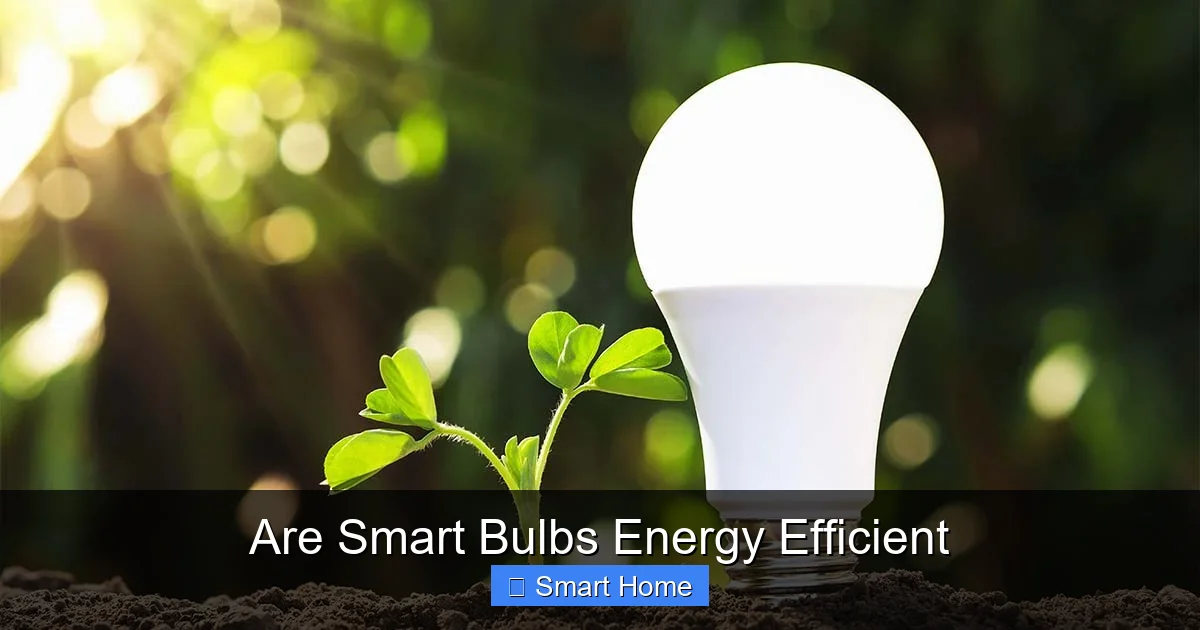 Are Smart Bulbs Energy Efficient