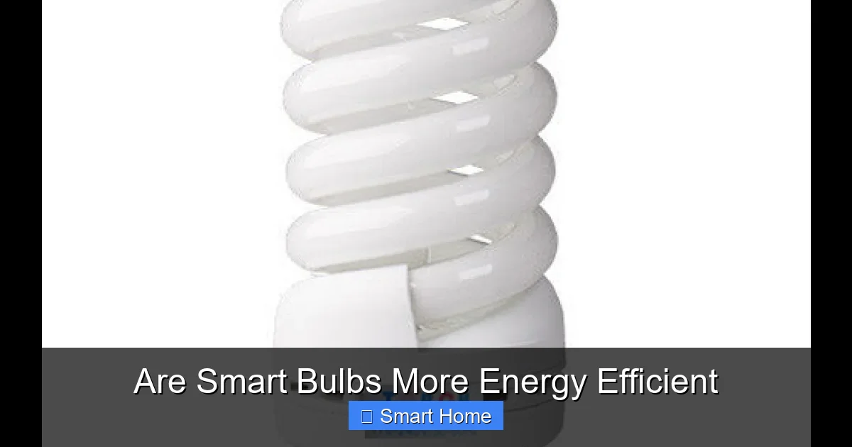 Are Smart Bulbs More Energy Efficient