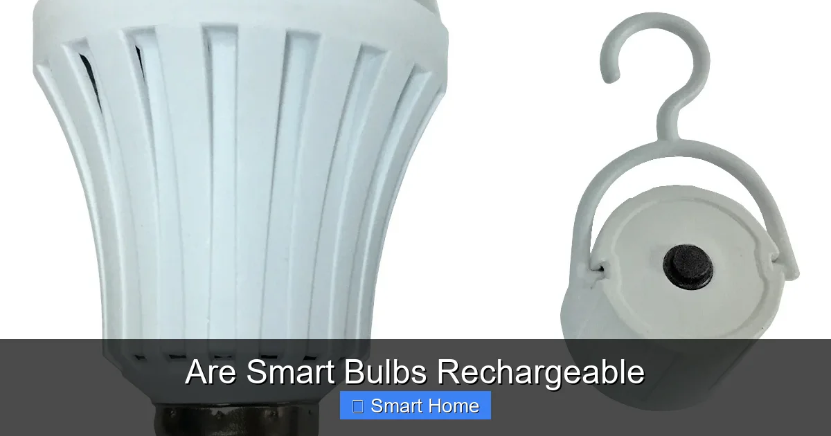 Are Smart Bulbs Rechargeable