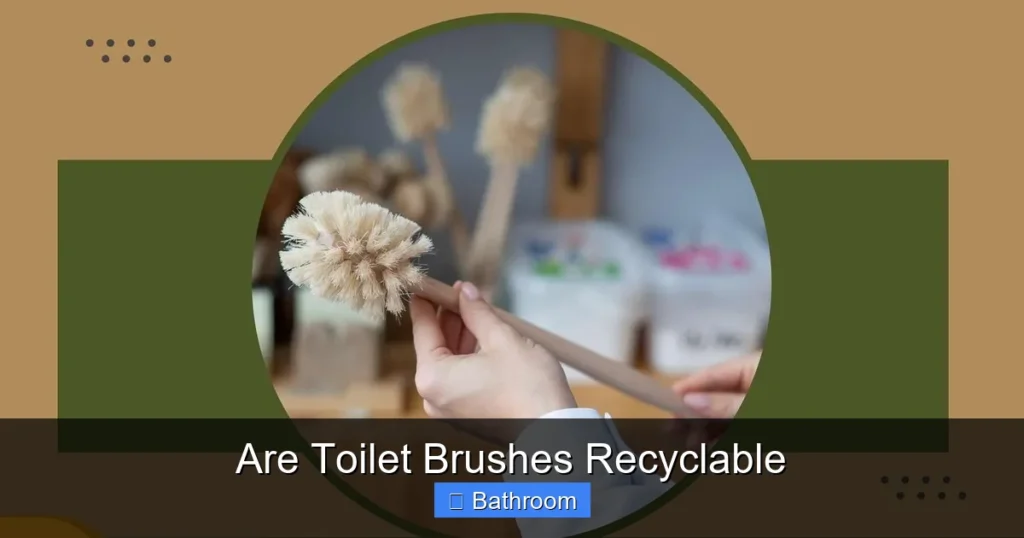 Are Toilet Brushes Recyclable