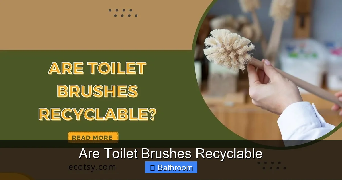 Are Toilet Brushes Recyclable