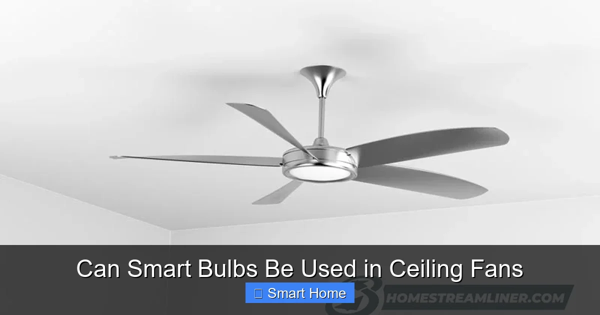 Can Smart Bulbs Be Used in Ceiling Fans