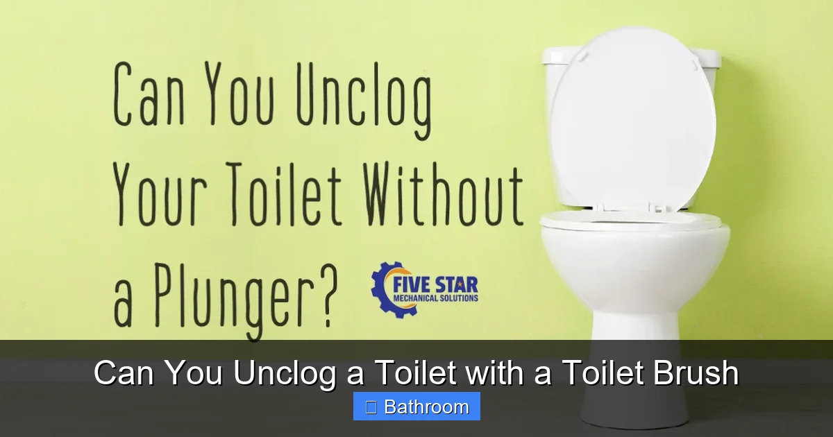 Can You Unclog a Toilet with a Toilet Brush
