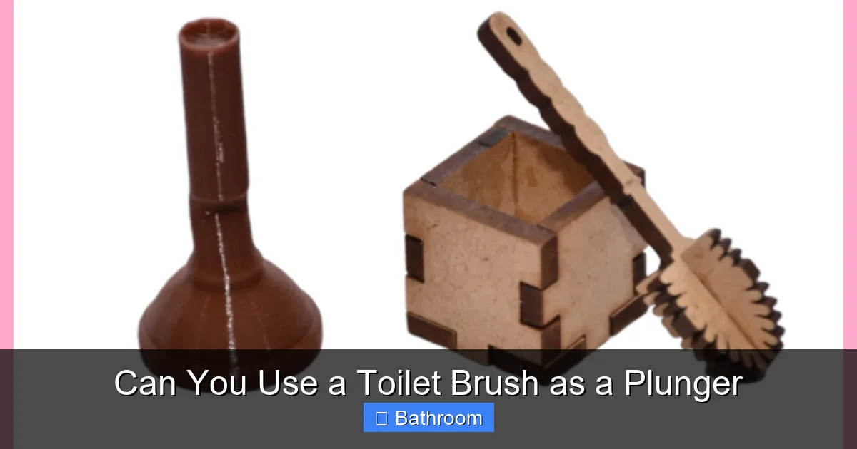 Can You Use a Toilet Brush as a Plunger