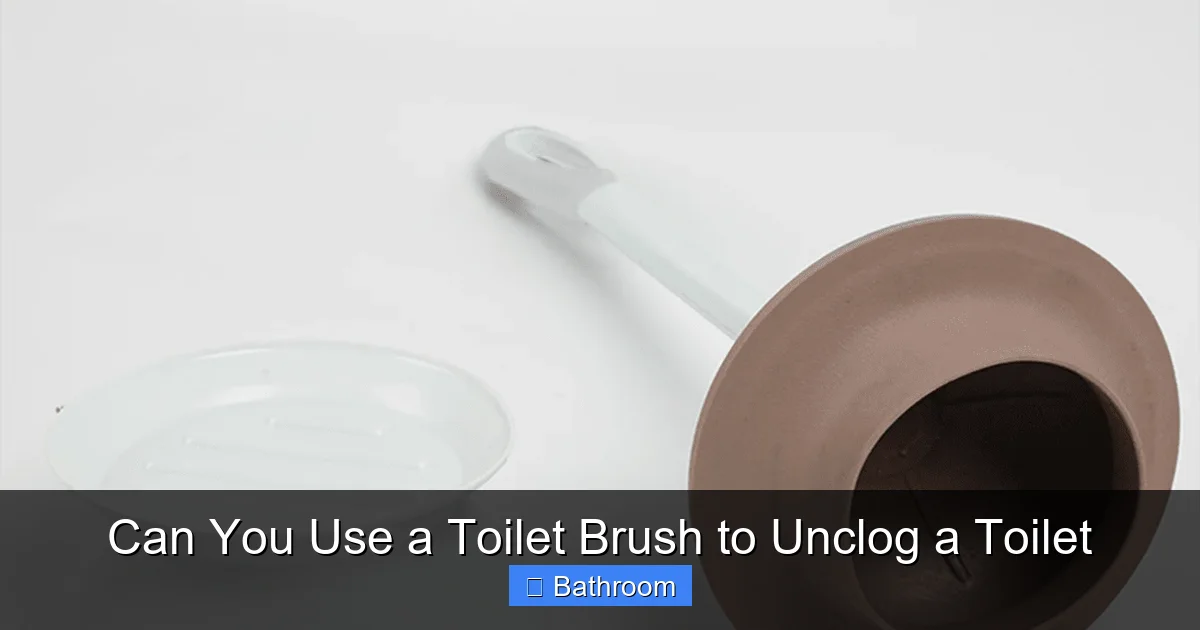 Can You Use a Toilet Brush to Unclog a Toilet