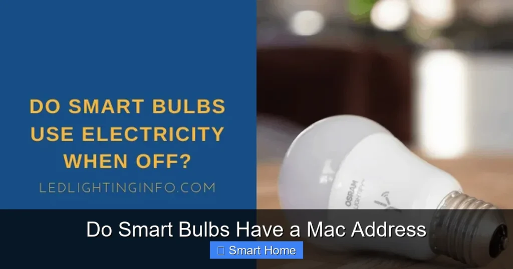 Do Smart Bulbs Have a Mac Address