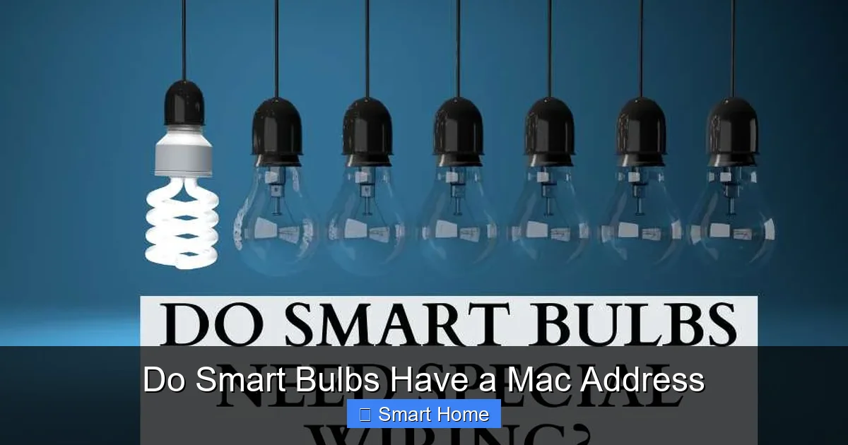 Do Smart Bulbs Have a Mac Address