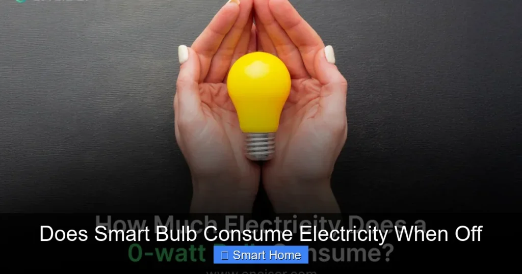 Does Smart Bulb Consume Electricity When Off