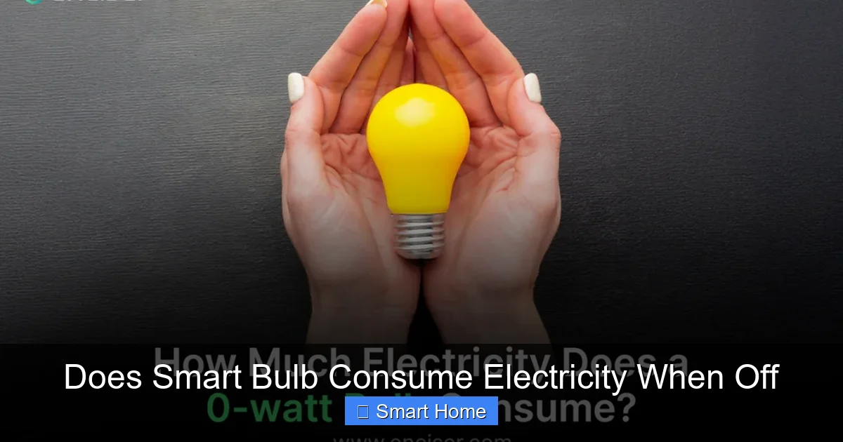 Does Smart Bulb Consume Electricity When Off