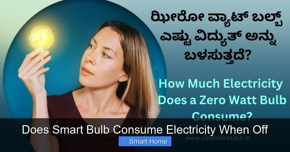 Does Smart Bulb Consume Electricity When Off