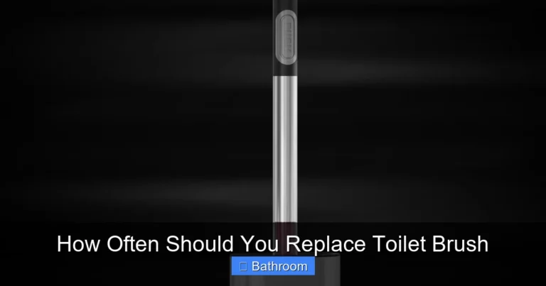How Often Should You Replace Toilet Brush