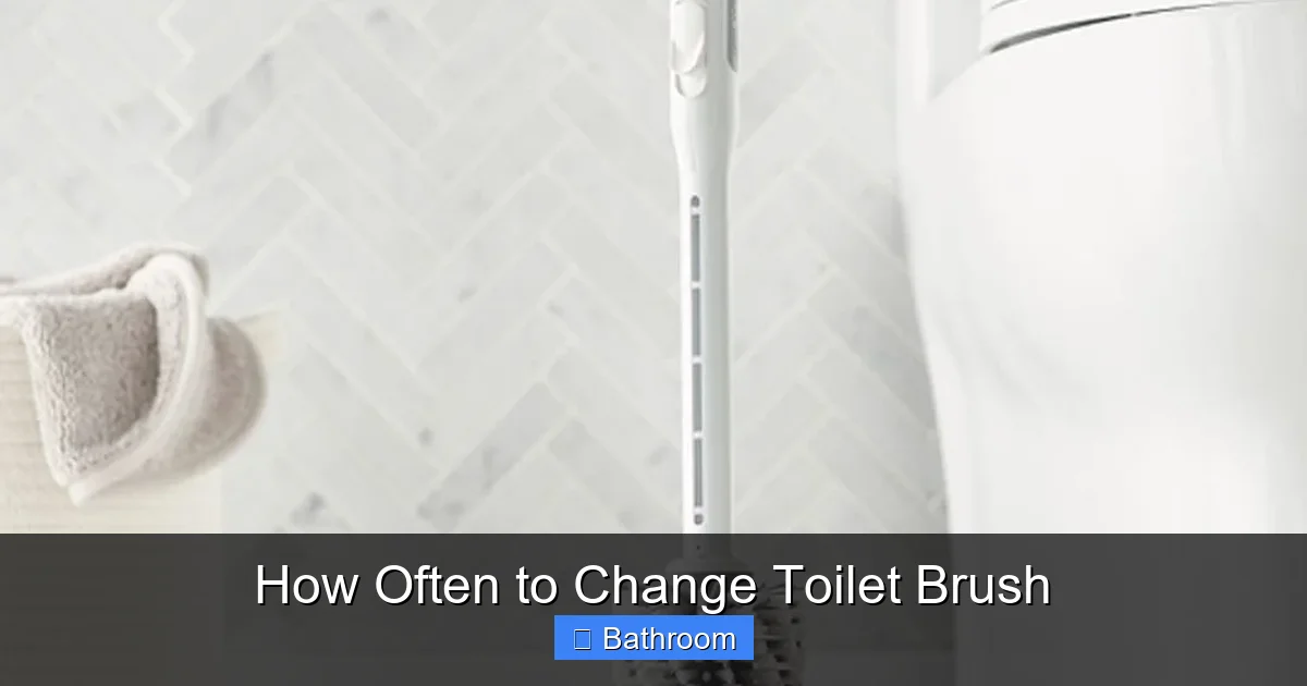How Often to Change Toilet Brush