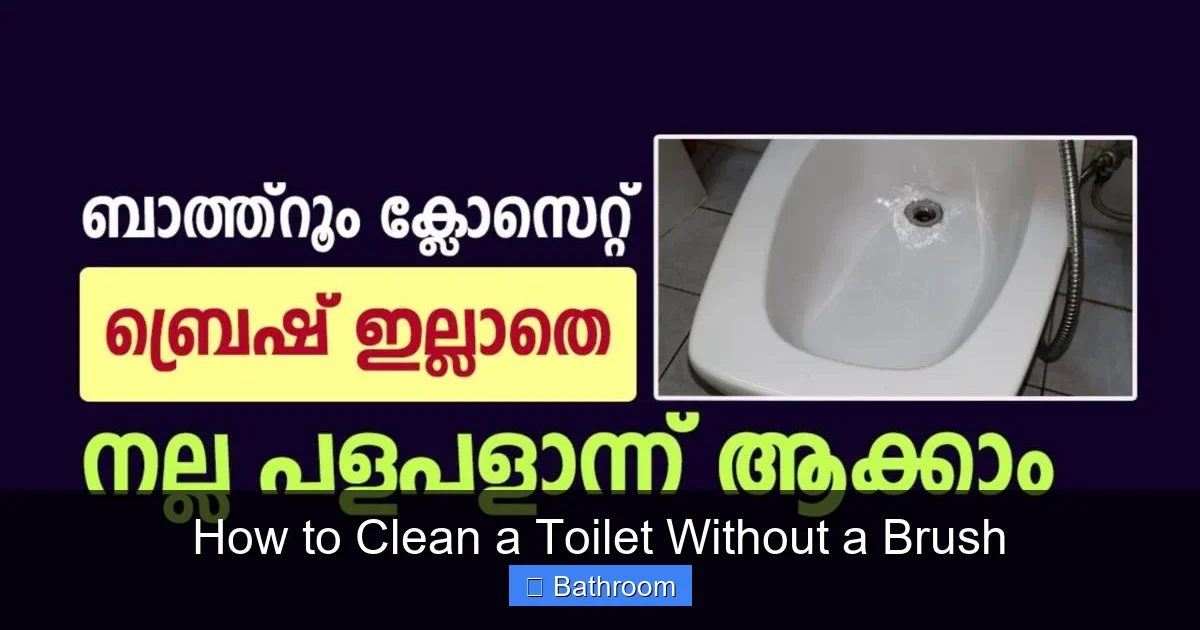How to Clean a Toilet Without a Brush