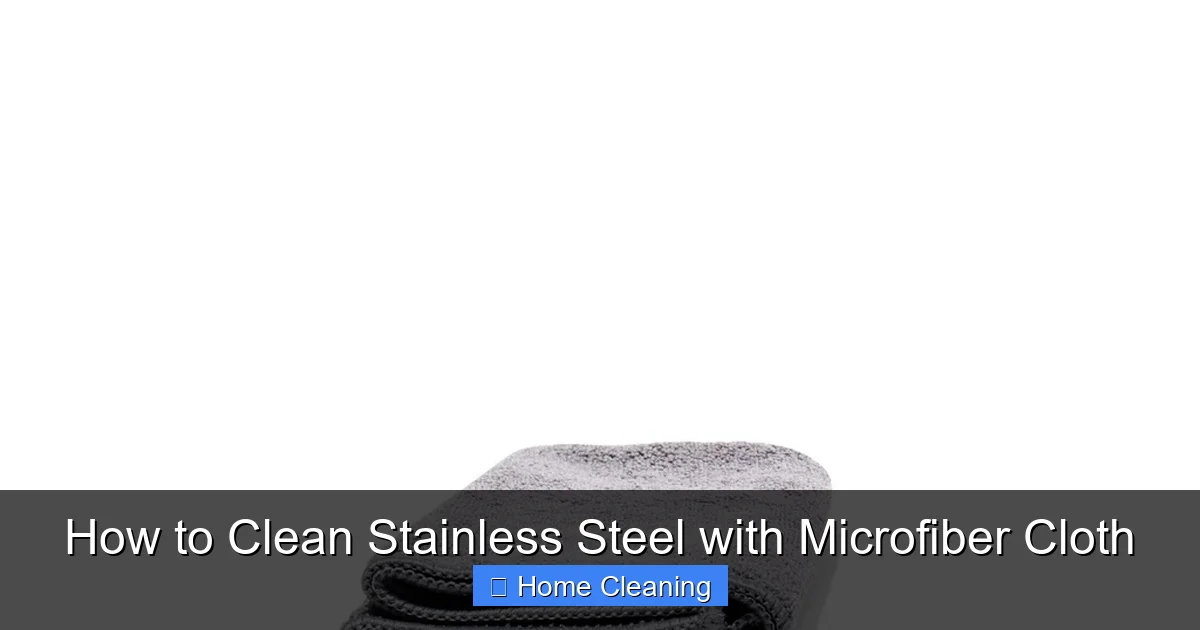 How to Clean Stainless Steel with Microfiber Cloth