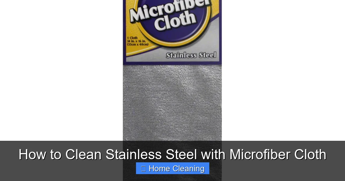 How to Clean Stainless Steel with Microfiber Cloth