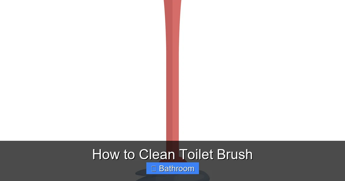 How to Clean Toilet Brush