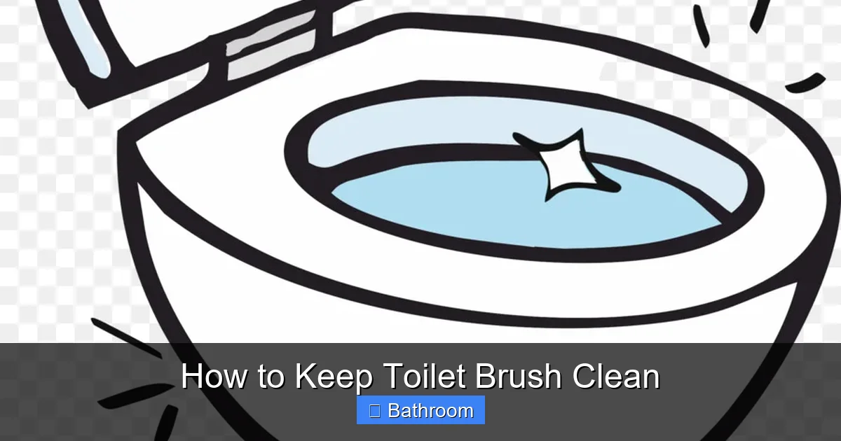 How to Keep Toilet Brush Clean