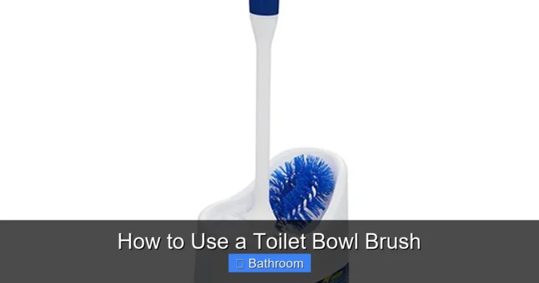 How to Use a Toilet Bowl Brush