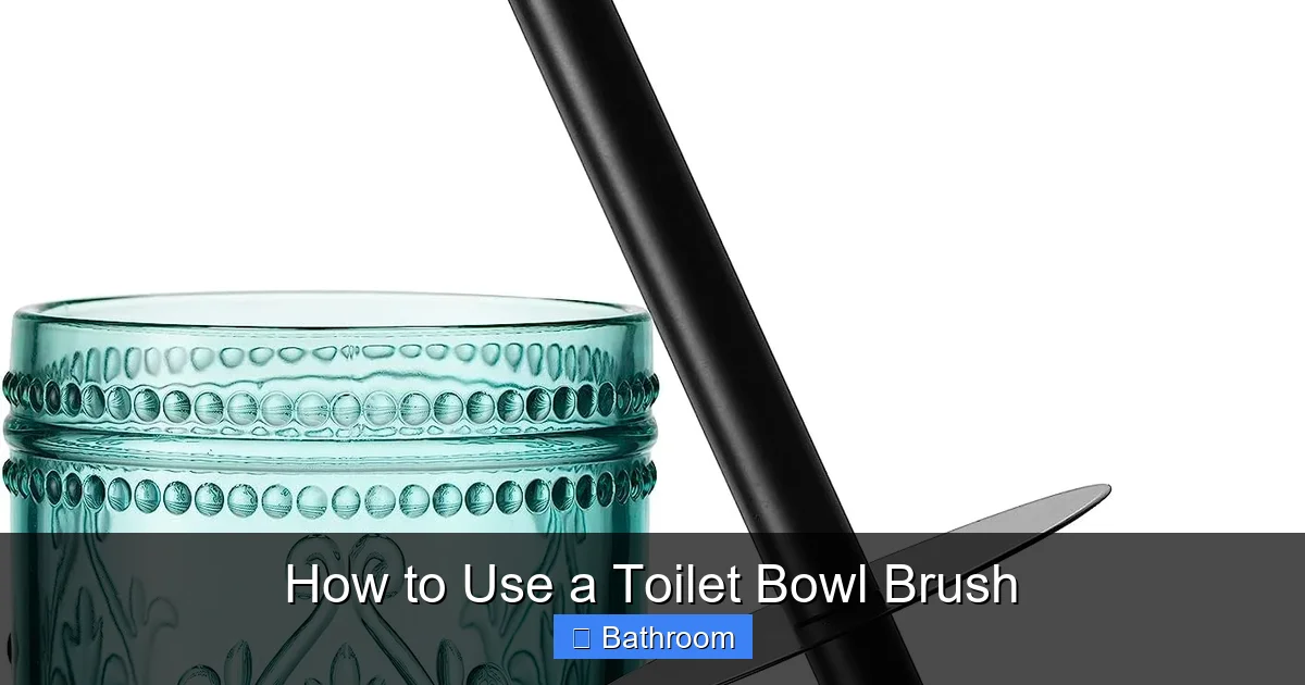 How to Use a Toilet Bowl Brush