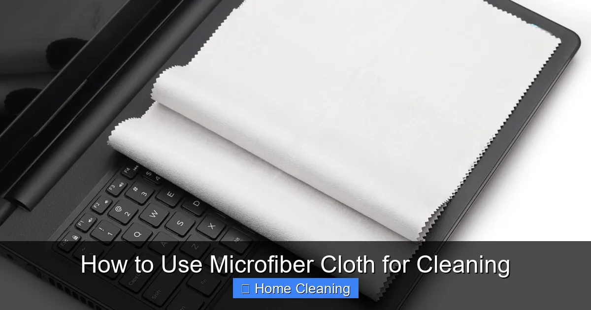 How to Use Microfiber Cloth for Cleaning