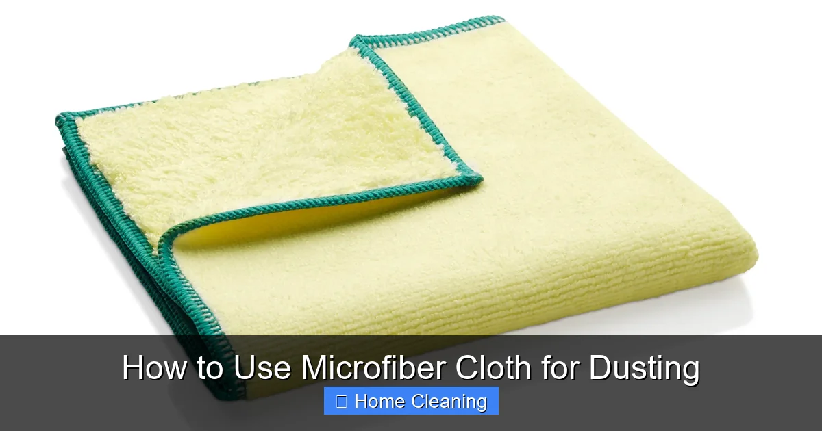 How to Use Microfiber Cloth for Dusting