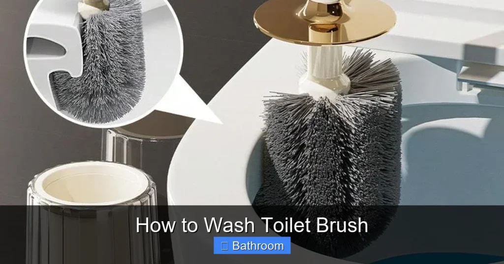 How to Wash Toilet Brush