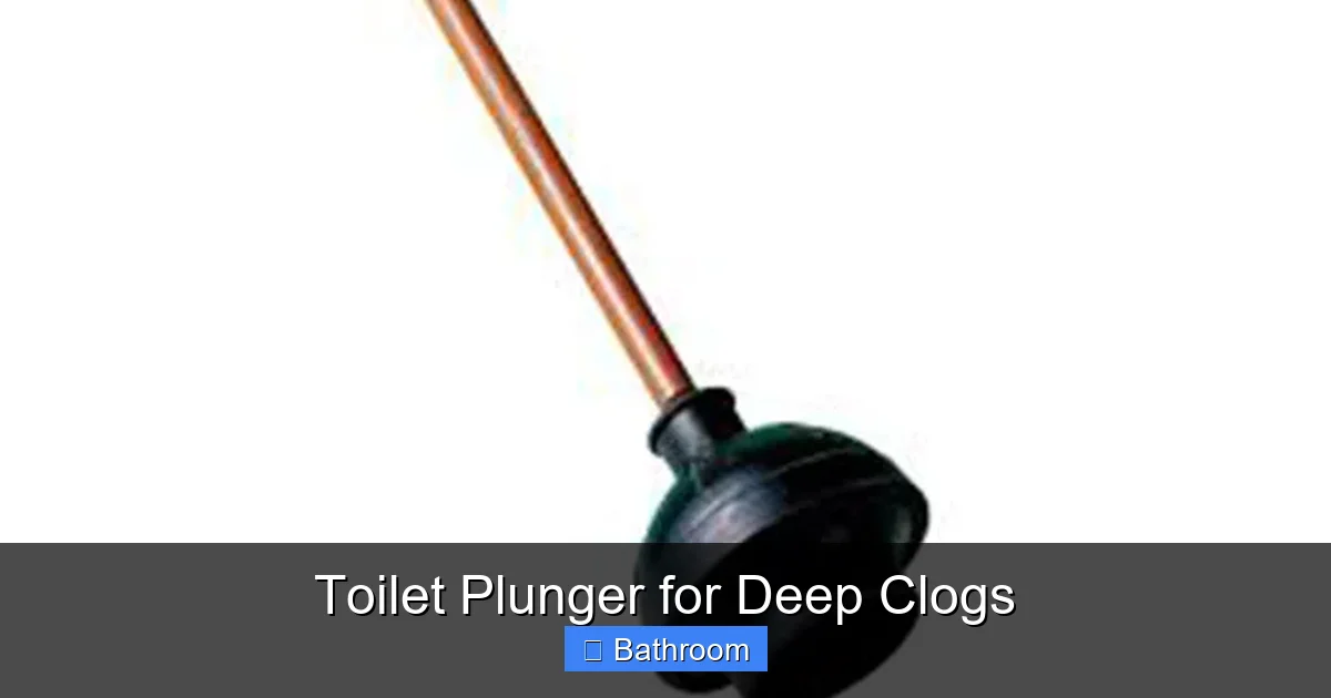 Toilet Plunger for Deep Clogs