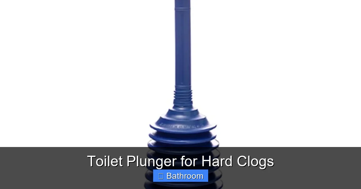 Toilet Plunger for Hard Clogs