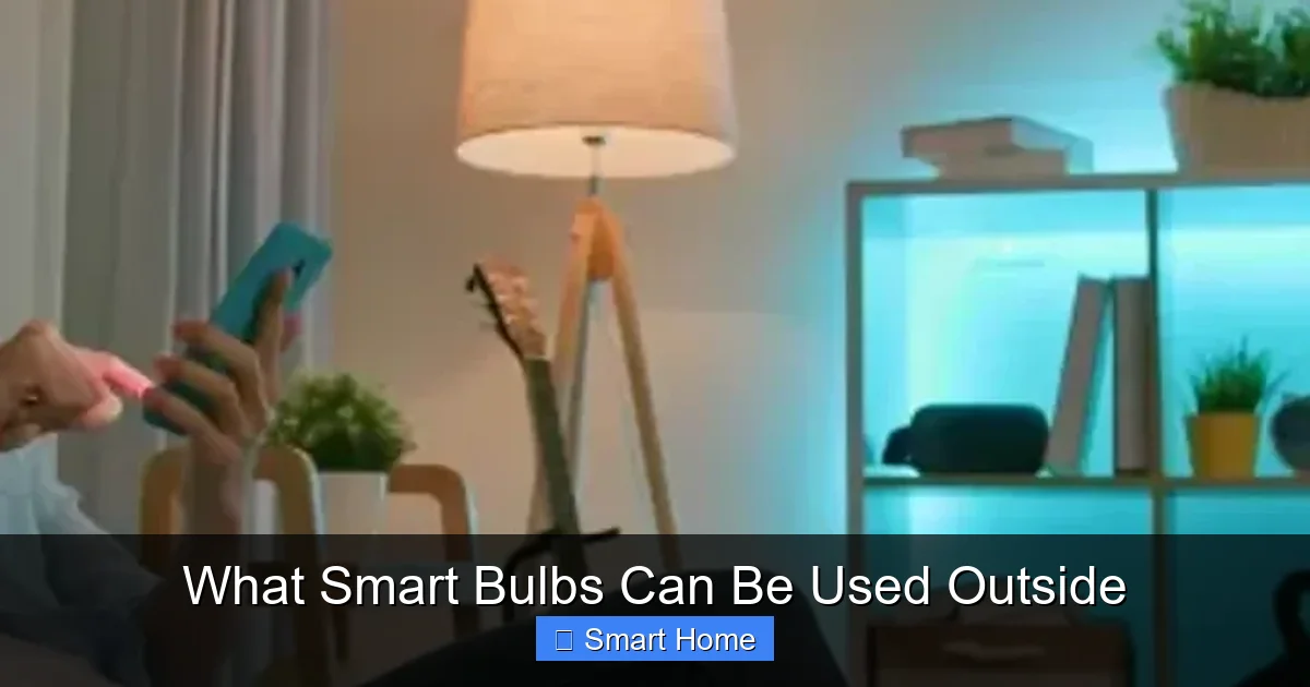 What Smart Bulbs Can Be Used Outside