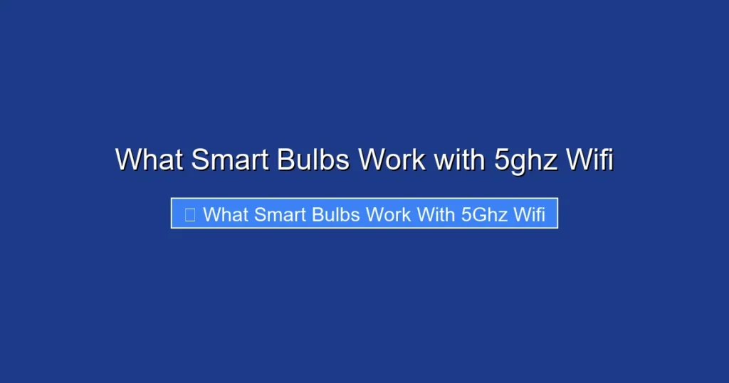 What Smart Bulbs Work with 5ghz Wifi