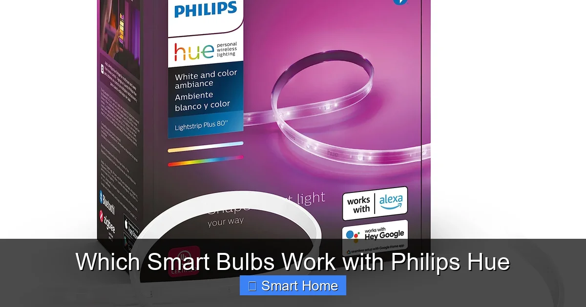 Which Smart Bulbs Work with Philips Hue