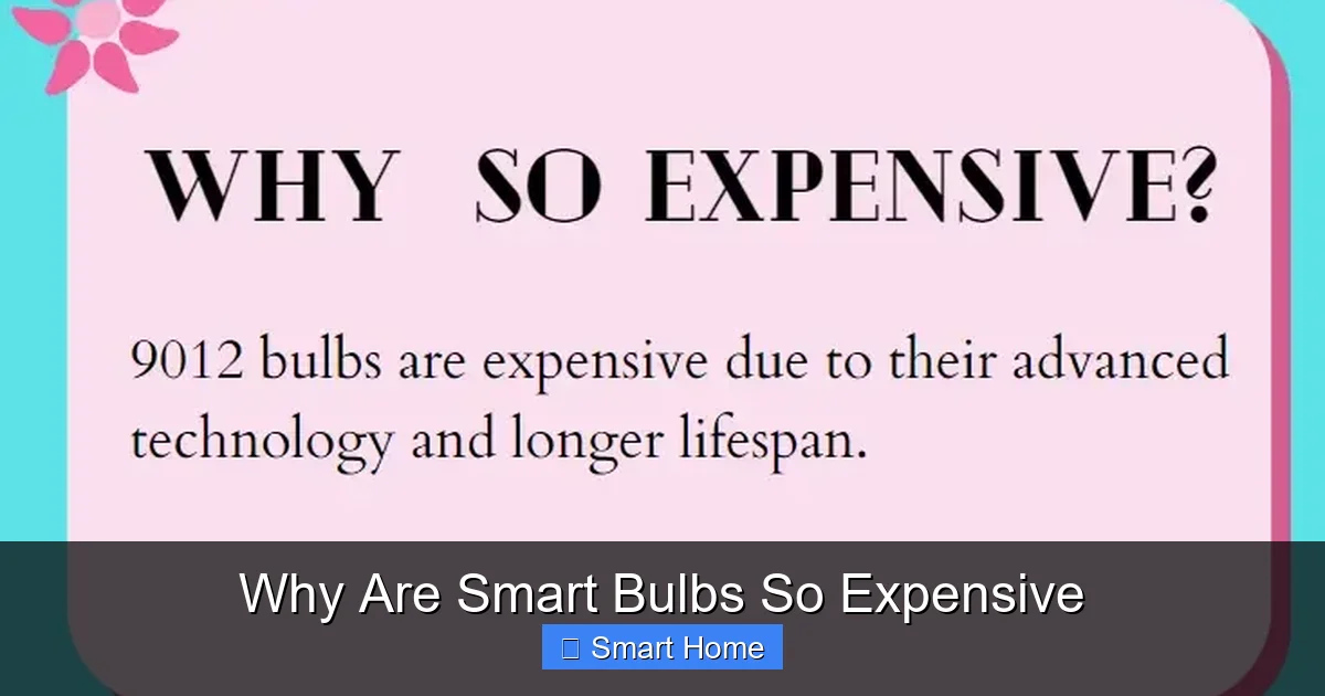 Why Are Smart Bulbs So Expensive