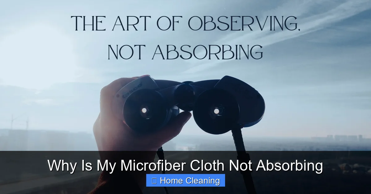 Why Is My Microfiber Cloth Not Absorbing