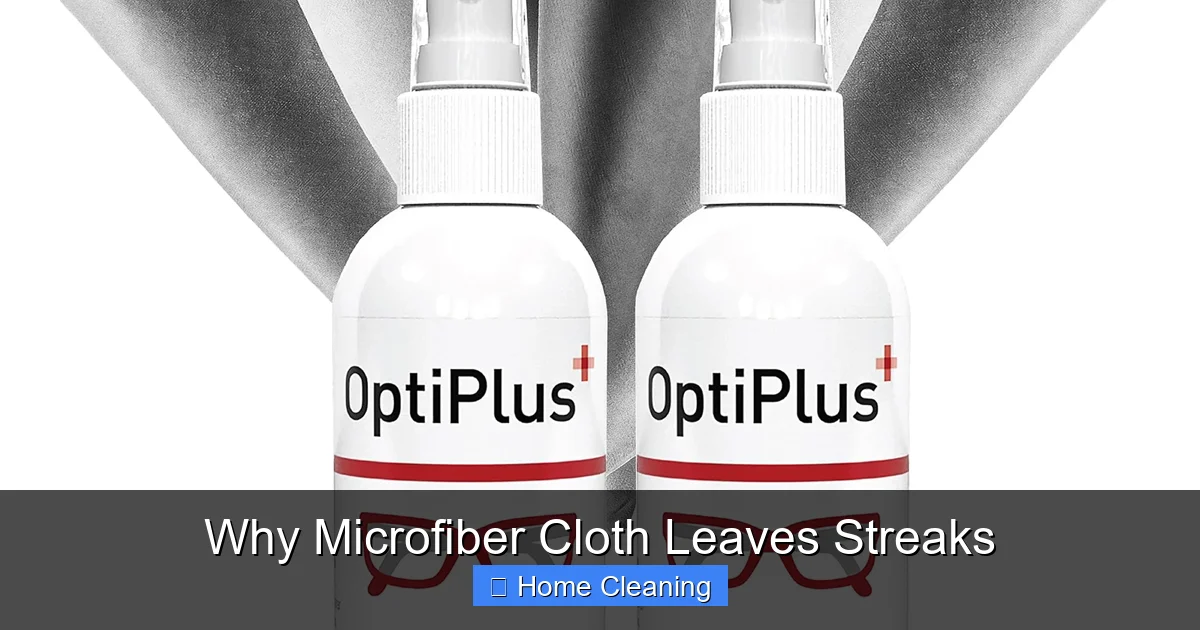 Why Microfiber Cloth Leaves Streaks