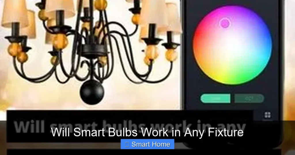 Will Smart Bulbs Work in Any Fixture