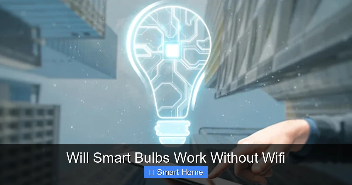 Will Smart Bulbs Work Without Wifi