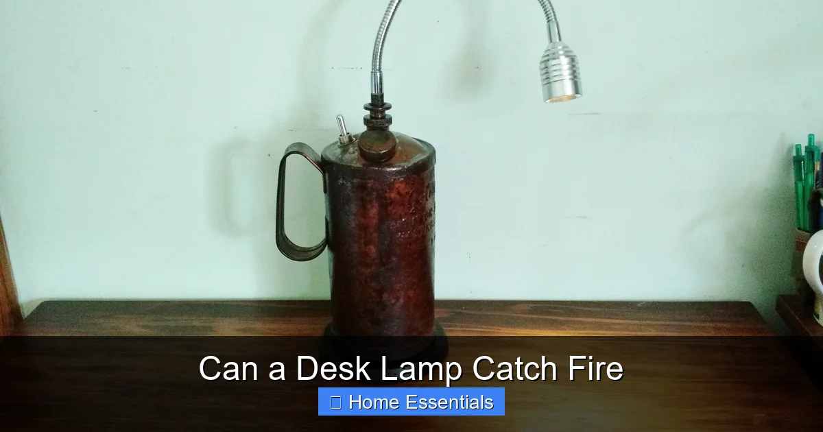 Can a Desk Lamp Catch Fire