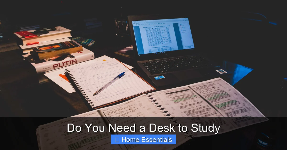 Do You Need a Desk to Study