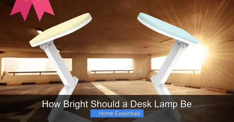 How Bright Should a Desk Lamp Be