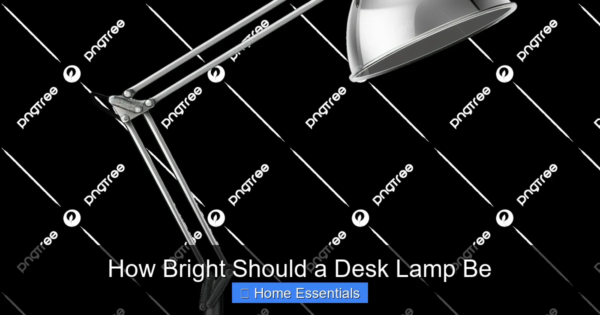 How Bright Should a Desk Lamp Be