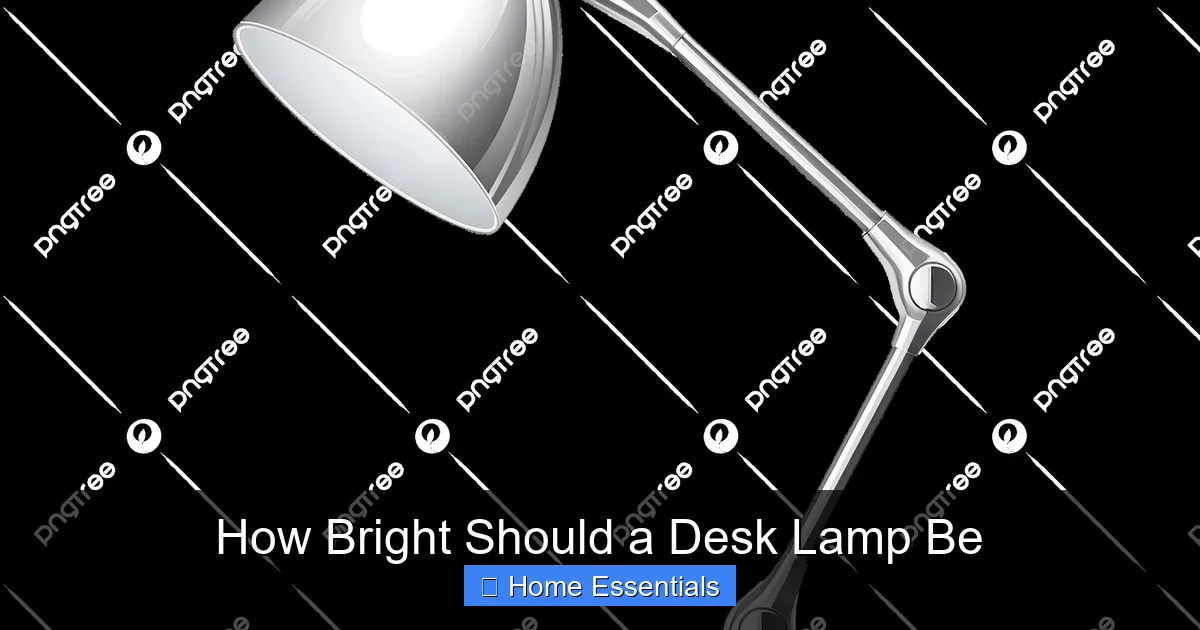 How Bright Should a Desk Lamp Be